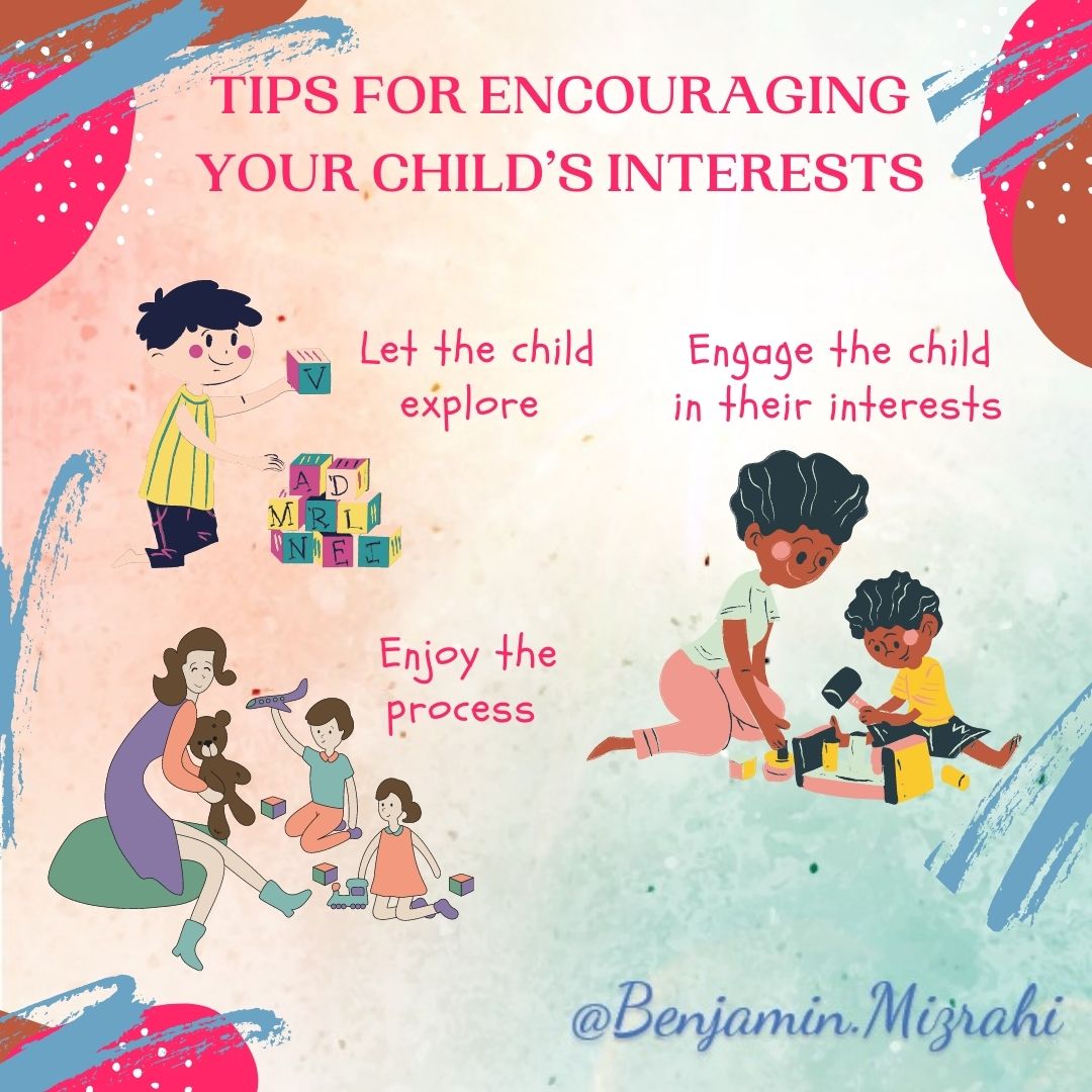TIPS FOR ENCOURAGING YOUR CHILD’S INTERESTS – EXECUTIVE FUNCTIONS COACHING